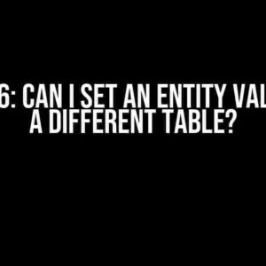 EF Core 6: Can I Set an Entity Value from a Different Table?