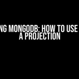 Mastering MongoDB: How to Use a List as a Projection