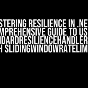 Mastering Resilience in .NET: A Comprehensive Guide to Using AddStandardResilienceHandler Options with SlidingWindowRateLimiter