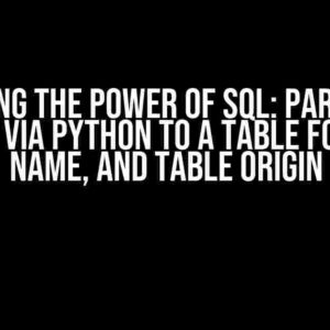 Unlocking the Power of SQL: Parsing SQL Scripts via Python to a Table for Field, Name, and Table Origin