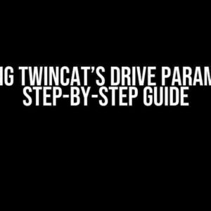 Unlocking TwinCAT’s Drive Parameters: A Step-by-Step Guide